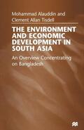 Alauddin / Tisdell |  The Environment and Economic Development in South Asia | Buch |  Sack Fachmedien