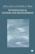 James / Khan |  Technological Systems and Development | Buch |  Sack Fachmedien