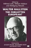 Loth / Wallace / Wessels |  Walter Hallstein: The Forgotten European? | Buch |  Sack Fachmedien