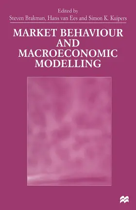 Kuipers / Brakman / Van Ees |  Market Behaviour and Macroeconomic Modelling | Buch |  Sack Fachmedien