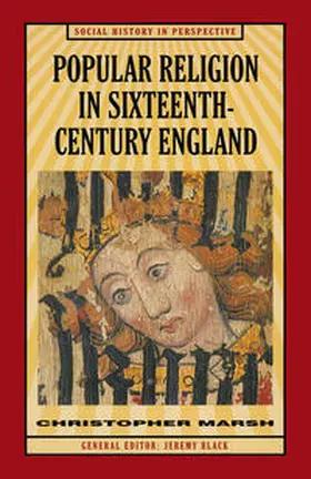 Marsh |  Popular Religion in Sixteenth-Century England | eBook | Sack Fachmedien