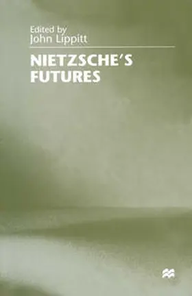 Lippitt |  Nietzsche's Futures | eBook | Sack Fachmedien