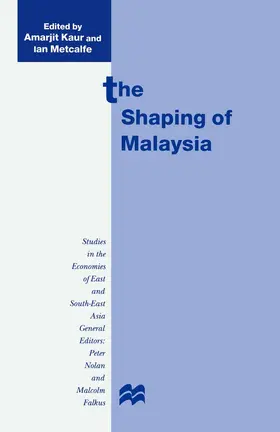 Kaur / Metcalfe |  The Shaping of Malaysia | Buch |  Sack Fachmedien