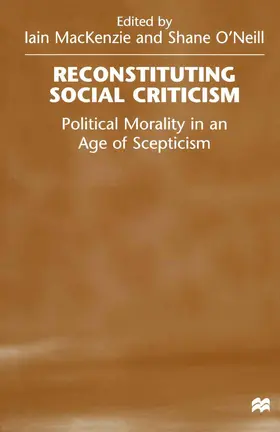 O'Neill / MacKenzie |  Reconstituting Social Criticism | Buch |  Sack Fachmedien
