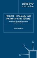 Faulkner |  Medical Technology Into Healthcare and Society | Buch |  Sack Fachmedien