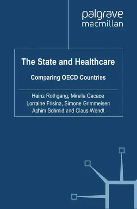 Rothgang / Cacace / Frisina |  The State and Healthcare | Buch |  Sack Fachmedien