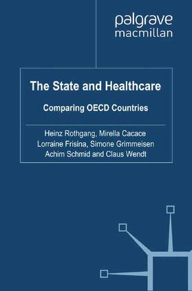 Rothgang / Cacace / Frisina | The State and Healthcare | Buch | 978-1-349-28214-2 | sack.de