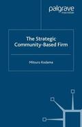 Kodama |  The Strategic Community-Based Firm | Buch |  Sack Fachmedien