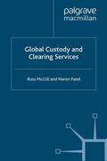 McGill / Patel |  Global Custody and Clearing Services | Buch |  Sack Fachmedien
