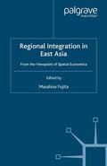 Fujita |  Regional Integration in East Asia | Buch |  Sack Fachmedien