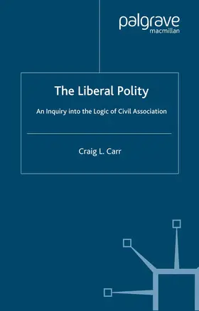 Carr |  The Liberal Polity | Buch |  Sack Fachmedien