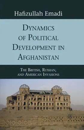 Emadi |  Dynamics of Political Development in Afghanistan | Buch |  Sack Fachmedien