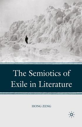 Zeng | The Semiotics of Exile in Literature | Buch | 978-1-349-28902-8 | sack.de