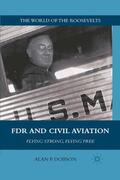 Dobson |  FDR and Civil Aviation | Buch |  Sack Fachmedien