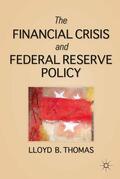 Thomas |  The Financial Crisis and Federal Reserve Policy | Buch |  Sack Fachmedien