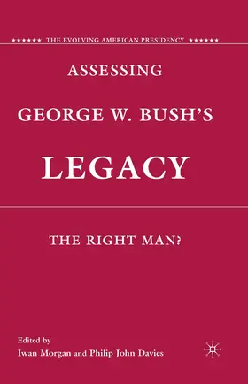 Davies / Morgan |  Assessing George W. Bush's Legacy | Buch |  Sack Fachmedien