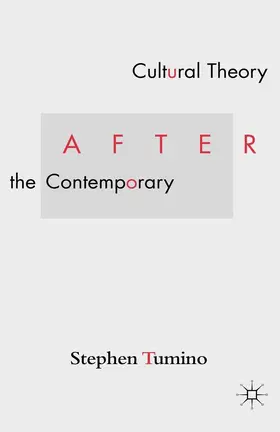 Tumino |  Cultural Theory After the Contemporary | Buch |  Sack Fachmedien