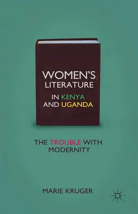 Kruger |  Women's Literature in Kenya and Uganda | Buch |  Sack Fachmedien