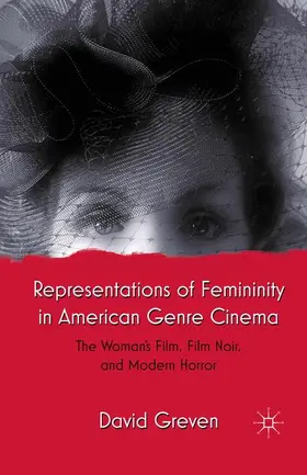 Greven |  Representations of Femininity in American Genre Cinema | Buch |  Sack Fachmedien