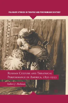 Hohman |  Russian Culture and Theatrical Performance in America, 1891-1933 | Buch |  Sack Fachmedien