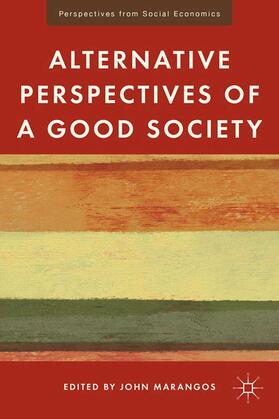 Marangos | Alternative Perspectives of a Good Society | Buch | 978-1-349-29589-0 | sack.de
