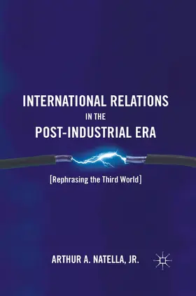 Natella |  International Relations in the Post-Industrial Era | Buch |  Sack Fachmedien