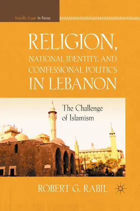 Rabil |  Religion, National Identity, and Confessional Politics in Lebanon | Buch |  Sack Fachmedien