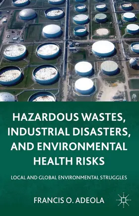 Adeola |  Hazardous Wastes, Industrial Disasters, and Environmental Health Risks | Buch |  Sack Fachmedien