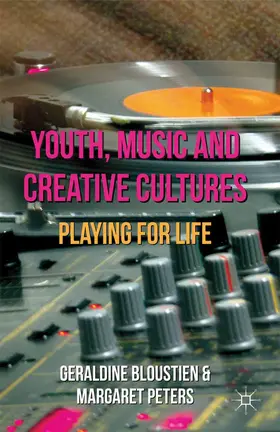 Bloustien / Peters |  Youth, Music and Creative Cultures | Buch |  Sack Fachmedien