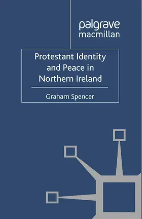 Spencer |  Protestant Identity and Peace in Northern Ireland | Buch |  Sack Fachmedien
