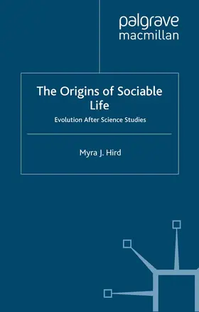 Hird |  The Origins of Sociable Life: Evolution After Science Studies | Buch |  Sack Fachmedien
