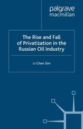 Sim |  The Rise and Fall of Privatization in the Russian Oil Industry | Buch |  Sack Fachmedien