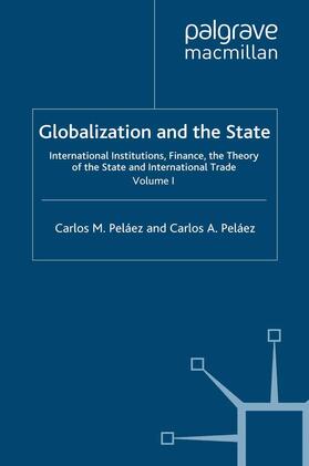 Peláez | Globalization and the State: Volume I | Buch | 978-1-349-30190-4 | sack.de