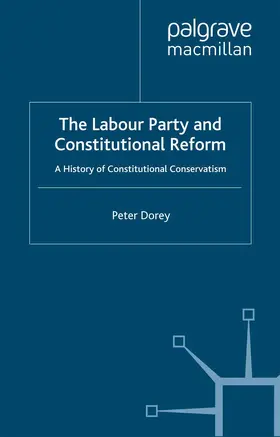 Dorey |  The Labour Party and Constitutional Reform | Buch |  Sack Fachmedien