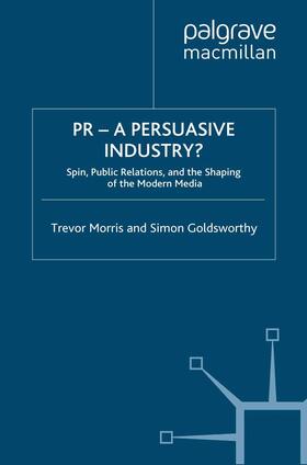 Morris / Goldsworthy | Pr- A Persuasive Industry? | Buch | 978-1-349-30220-8 | sack.de
