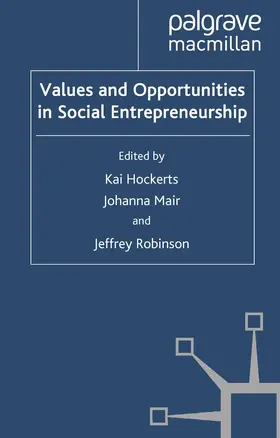 Hockerts / Mair / Robinson |  Values and Opportunities in Social Entrepreneurship | Buch |  Sack Fachmedien