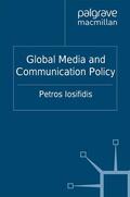 Iosifidis |  Global Media and Communication Policy | Buch |  Sack Fachmedien