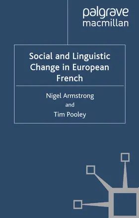 Pooley / Armstrong |  Social and Linguistic Change in European French | Buch |  Sack Fachmedien