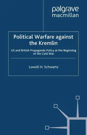 Schwartz | Political Warfare against the Kremlin | Buch | 978-1-349-30666-4 | www.sack.de