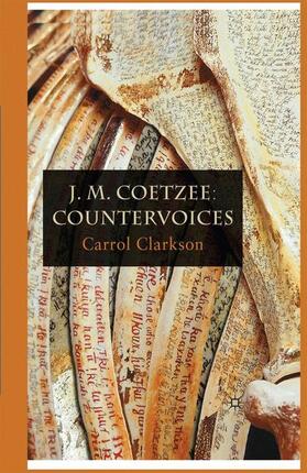 Clarkson | J. M. Coetzee: Countervoices | Buch | 978-1-349-30707-4 | sack.de