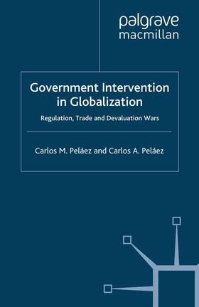 Peláez | Government Intervention in Globalization | Buch | 978-1-349-30776-0 | sack.de