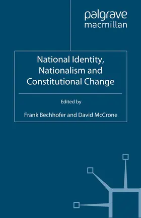 McCrone / Bechhofer |  National Identity, Nationalism and Constitutional Change | Buch |  Sack Fachmedien