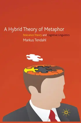 Tendahl | A Hybrid Theory of Metaphor | Buch | 978-1-349-30982-5 | www.sack.de