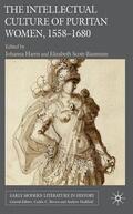 Harris / Scott-Baumann |  The Intellectual Culture of Puritan Women, 1558-1680 | Buch |  Sack Fachmedien