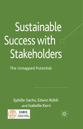 Sachs / Kern / Rühli |  Sustainable Success with Stakeholders | Buch |  Sack Fachmedien