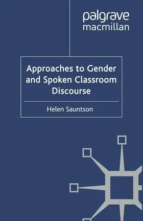 Sauntson |  Approaches to Gender and Spoken Classroom Discourse | Buch |  Sack Fachmedien