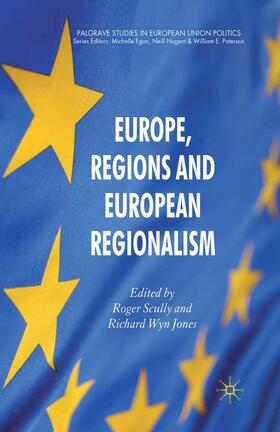 Scully / Wyn Jones / Jones | Europe, Regions and European Regionalism | Buch | 978-1-349-31219-1 | sack.de