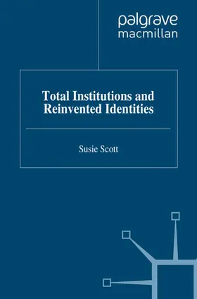 Scott |  Total Institutions and Reinvented Identities | Buch |  Sack Fachmedien