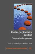 Clarke / Kenny |  Challenging Capacity Building | Buch |  Sack Fachmedien
