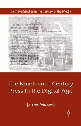 Mussell |  The Nineteenth-Century Press in the Digital Age | Buch |  Sack Fachmedien